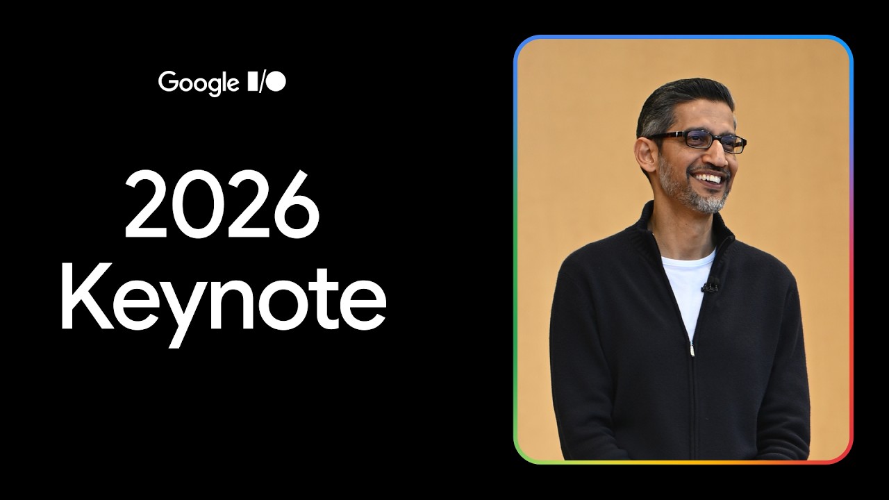 Google I/O 2026 Keynote